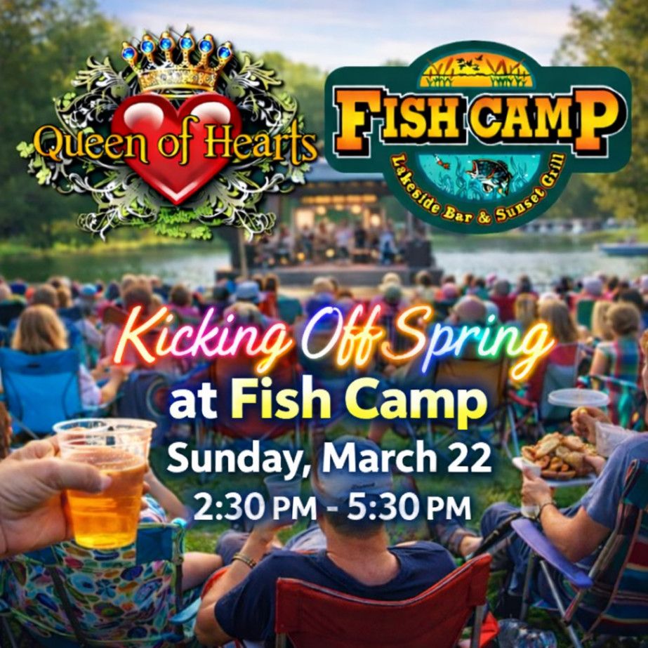 Kicking Off Spring at Fish Camp