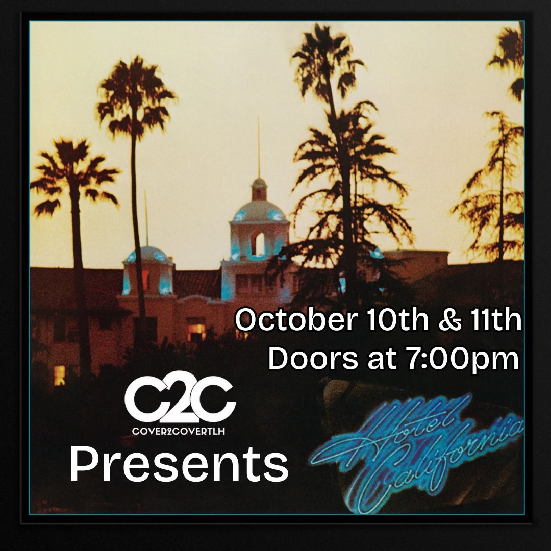 C2Ctlh Presents: The Eagles | Hotel California
