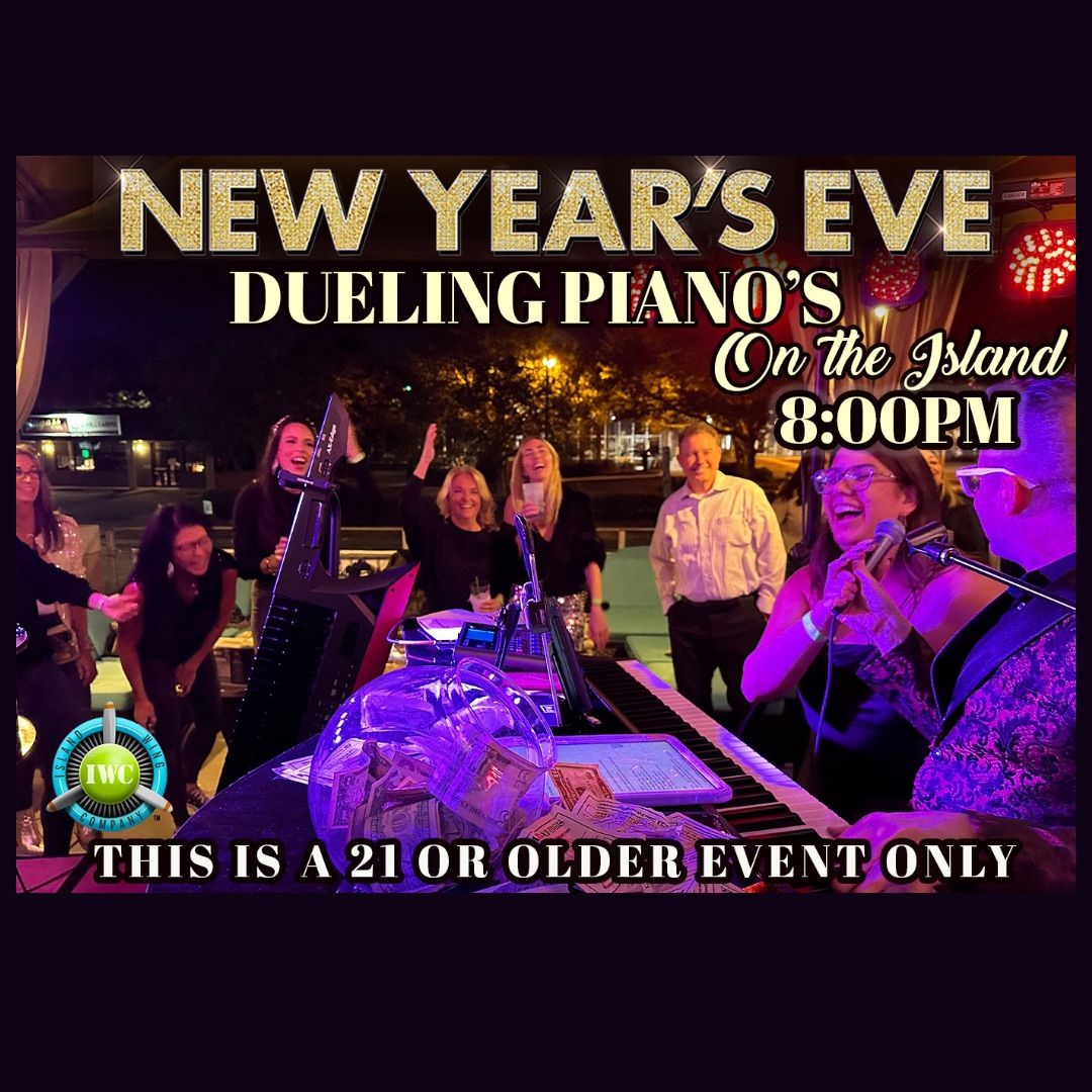 New Year’s Eve on the Island with Dueling Pianos 