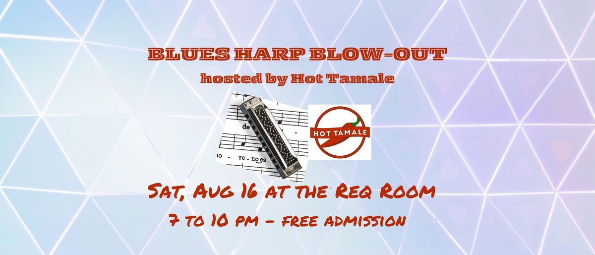 Blues Harp Blow-out hosted by Hot Tamale