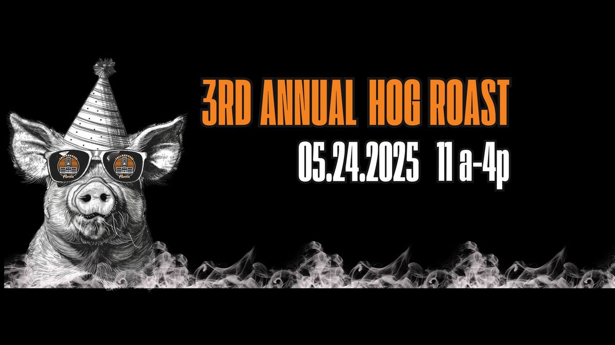 3rd Annual Hog Roast