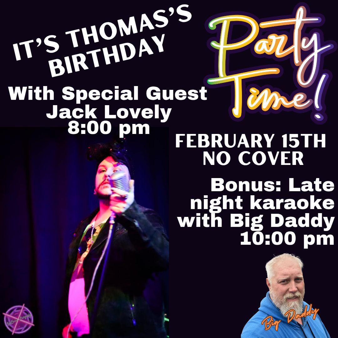 Thomas's Birthday with Jack Lovely & Karaoke