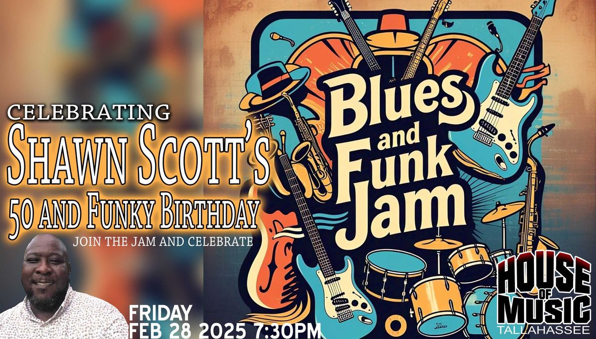 Blues & Funk Jam: Celebrating Shawn Scott's 50th