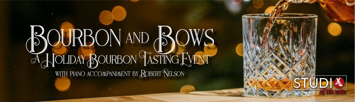 Bourbon and Bows-A Holiday Bourbon Tasting Event